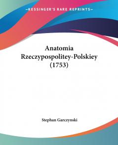 Anatomia Rzeczypospolitey-Polskiey (1753)