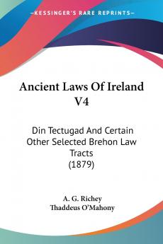 Ancient Laws Of Ireland V4