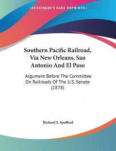 Southern Pacific Railroad Via New Orleans San Antonio And El Paso