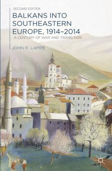 Balkans into Southeastern Europe 1914-2014