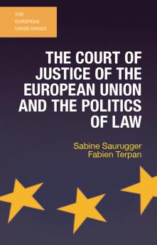 Court of Justice of the European Union and the Politics of Law (2017)