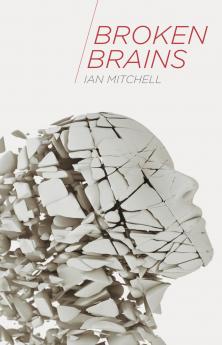 Broken Brains