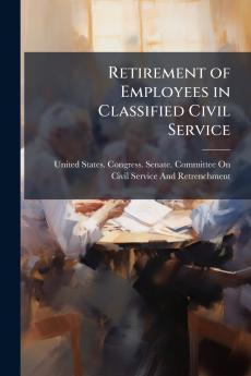 Retirement of Employees in Classified Civil Service
