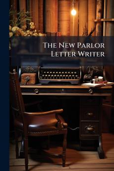 The New Parlor Letter Writer