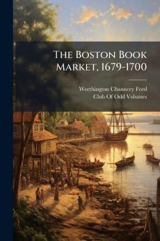 The Boston Book Market 1679-1700