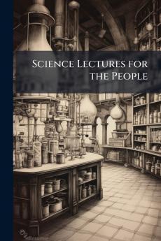 Science Lectures for the People