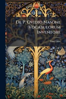 De P. Ovidio Nasone Vocabulorum Inventore