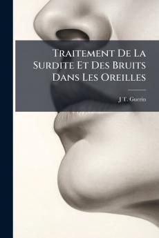 Traitement De La Surdite Et Des Bruits Dans Les Oreilles