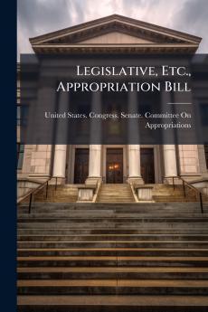 Legislative Etc. Appropriation Bill