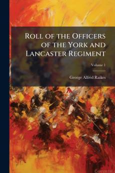Roll of the Officers of the York and Lancaster Regiment