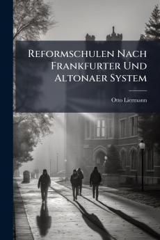 Reformschulen Nach Frankfurter Und Altonaer System