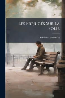 Les Préjugés Sur La Folie