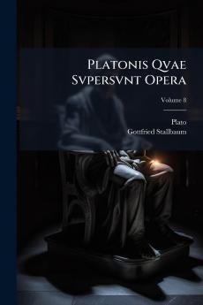 Platonis Qvae Svpersvnt Opera