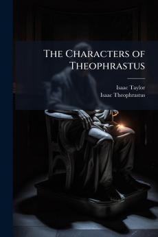 The Characters of Theophrastus