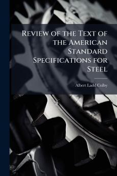 Review of the Text of the American Standard Specifications for Steel