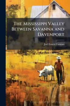 The Mississippi Valley Between Savanna and Davenport