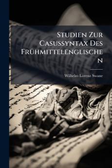 Studien Zur Casussyntax Des Frühmittelenglischen