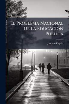 El Problema Nacional De La Educación Pública