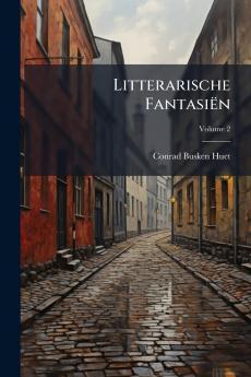 Litterarische Fantasiën; Volume 2