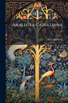 Analecta Catulliana ...