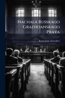 Nachala Russkago Grazhdanskago Prava
