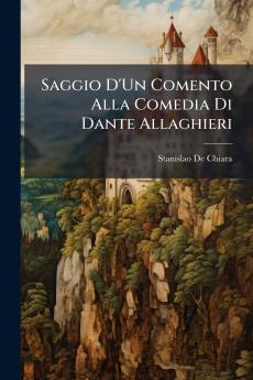 Saggio D'Un Comento Alla Comedia Di Dante Allaghieri