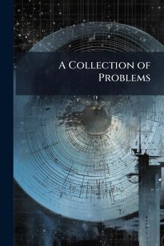 A Collection of Problems