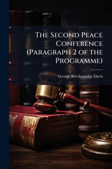 The Second Peace Conference (Paragraph 2 of the Programme)