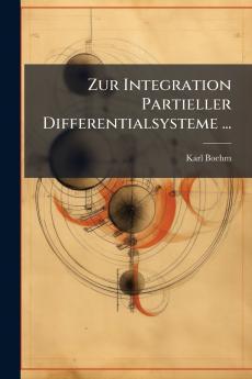 Zur Integration Partieller Differentialsysteme ...
