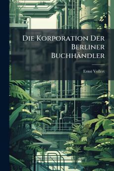 Die Korporation Der Berliner Buchhändler