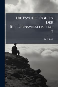 Die Psychologie in Der Religionswissenschaft
