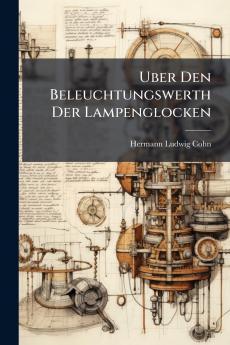Uber Den Beleuchtungswerth Der Lampenglocken