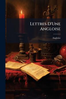 Lettres D'Une Angloise