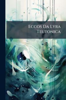 Eccos Da Lyra Teutonica