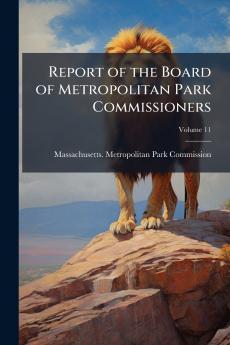 Report of the Board of Metropolitan Park Commissioners; Volume 11