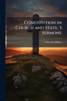 Constitution in Church and State 3 Sermons