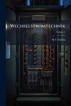 Wechselstromtechnik; Volume 1