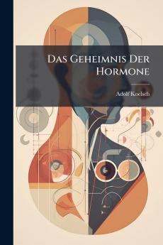 Das Geheimnis Der Hormone