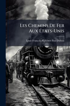 Les Chemins De Fer Aux États-Unis