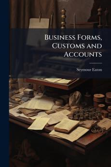 Business Forms Customs and Accounts