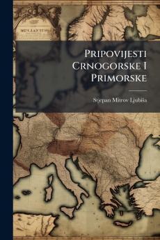 Pripovijesti Crnogorske I Primorske
