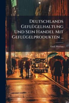 Deutschlands Geflügelhaltung Und Sein Handel Mit Geflügelprodukten ...