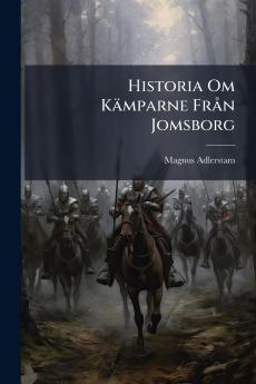 Historia Om Kämparne Från Jomsborg