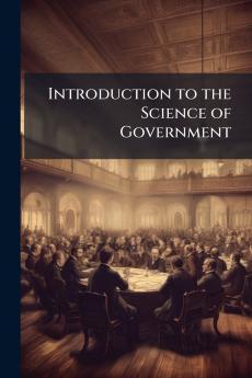 Introduction to the Science of Government