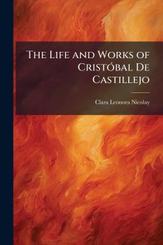 The Life and Works of Cristóbal De Castillejo