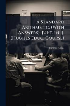 A Standard Arithmetic. (With Answers). [2 Pt. in 1]. (Hughes Educ. Course)