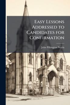 Easy Lessons Addressed to Candidates for Confirmation