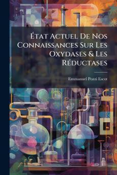 État Actuel De Nos Connaissances Sur Les Oxydases & Les Réductases