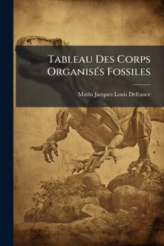 Tableau Des Corps Organisés Fossiles