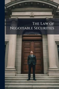 The Law of Negotiable Securities